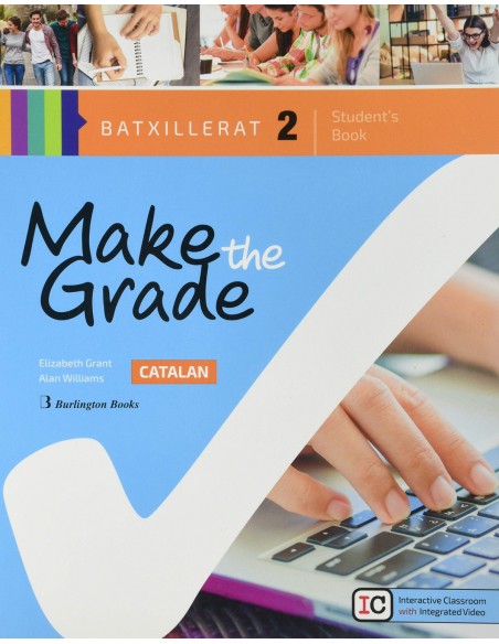 MMAKE THE GRADE 2ºBACHILLERATO STUDENTS BOOK CATALUNA 2019